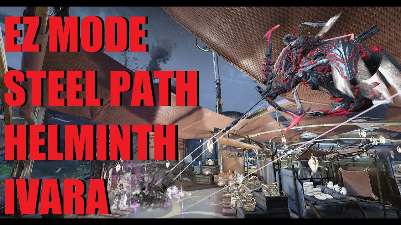 [WARFRAME] Big Damage Ivara Helminth! Easy Mode Steel Path Builds #3 ...