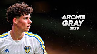 17 Year Old Archie Gray is a Refined Talent 2023ᴴᴰ