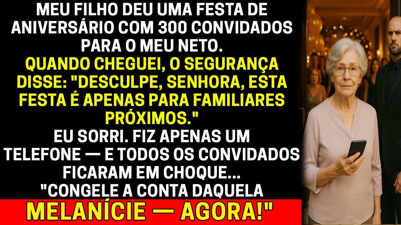 Meu Filho Fez Uma Festa de Arromba Para o Neto... Mas o Segurança Me Barrou na Entrada