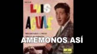 Luis Aguile - AMÉMONOS ASÍ - 1958