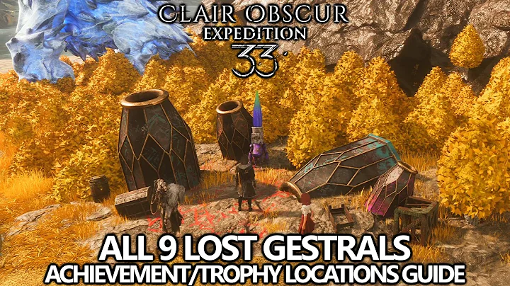 Clair Obscur Expedition 33 - All 9 Lost Gestral Locations Guide - Lost Gestrals Achievement/Trophy