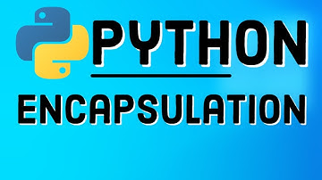Python OOP Tutorials | Encapsulation in Python