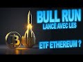  bull run 2024 lanc avec les etf ethereum 