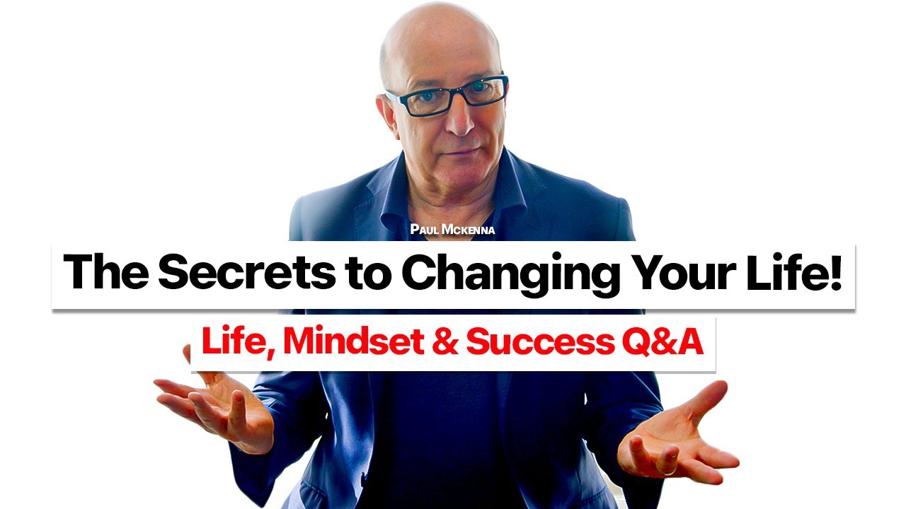 The Secrets to Changing Your Life! Life, Mindset & Success Q&A YouTube