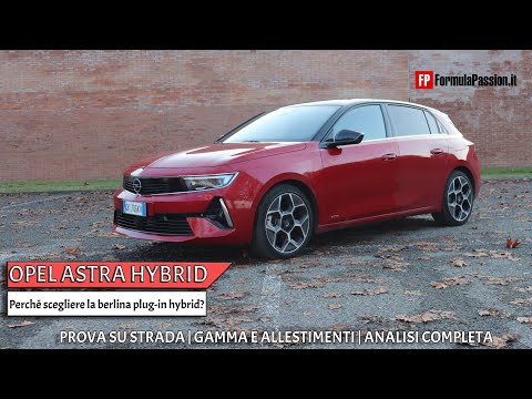 Nuova Opel Astra Hybrid Test Drive | Come va la versione PHEV, consumi e prezzi