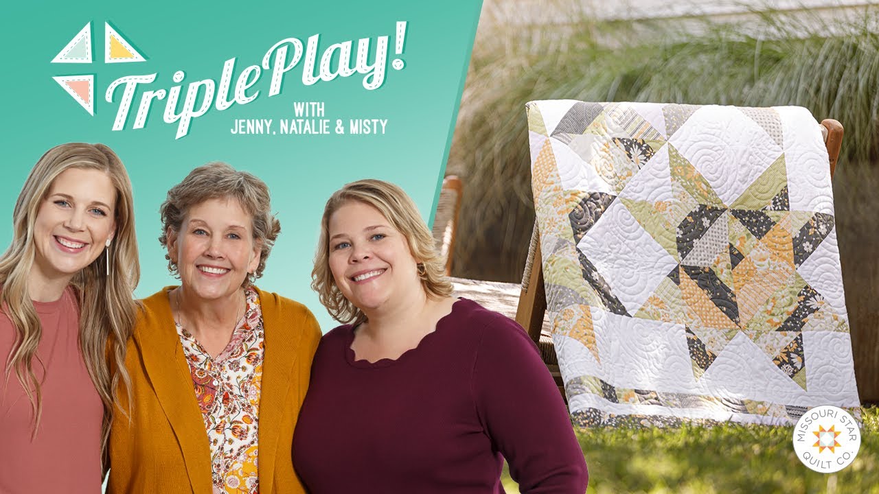 Triple Play: 3 NEW Dashing Star quilts with Jenny Doan of Missouri Star  (Video Tutorial) 