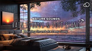 Rain Sounds for Sleeping | Piano Music That Helps You Relax, Heal Stress and Beat Insomnia