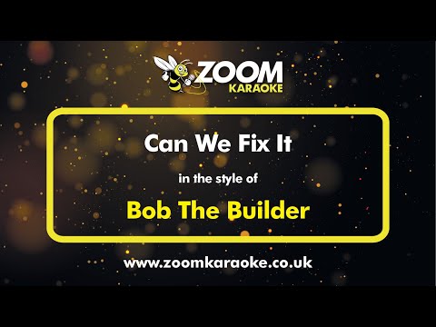 Bob The Builder - Can We Fix It - Karaoke Version from Zoom Karaoke