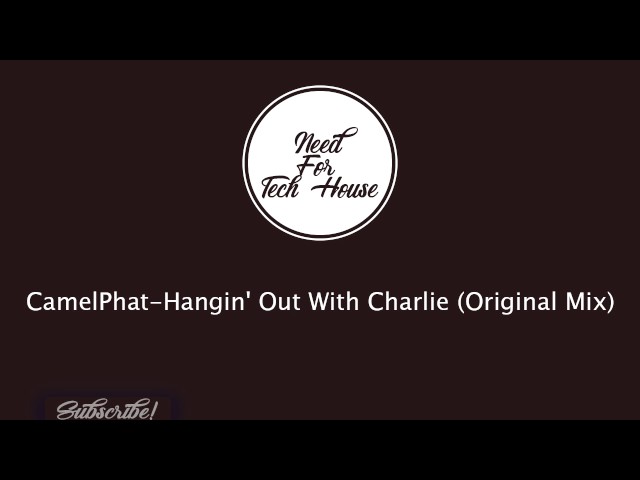CAMELPHAT - Hangin Out With Charlie