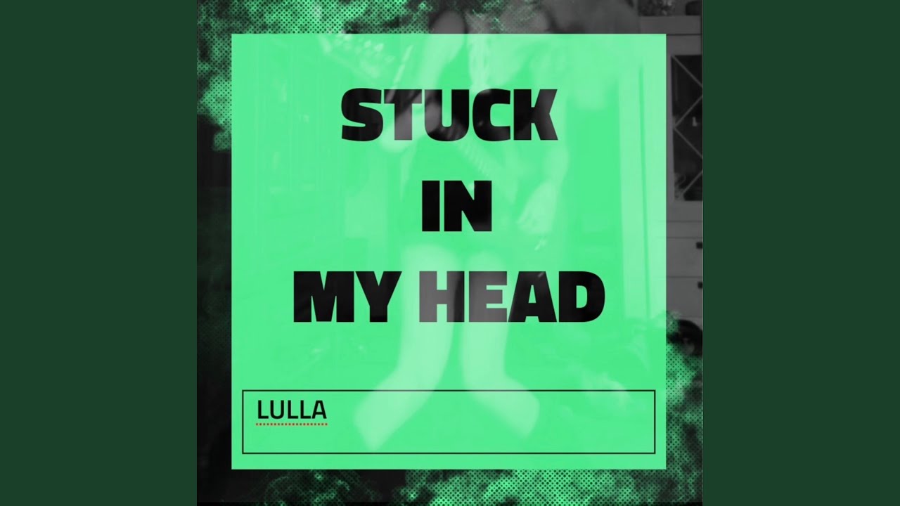 Stuck In My Head