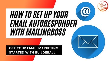 How To Set Up Your Email Autoresponder In Mailingboss | Create Your Mailing List with Builderall