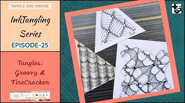 GROOVY + FIRECRACKER - Inktangling#25 - Zentangle Patterns - Year 2021