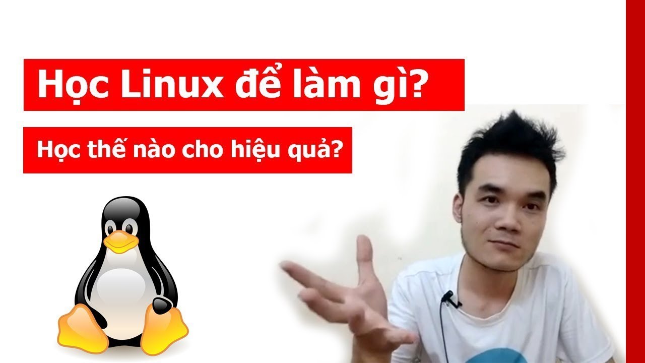 Học linux cơ bản | Học linux để làm gì? Có cần không? Học linux như thế nào cho hiệu quả ?