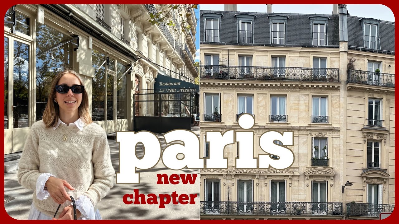 I moved to PARIS! // new chapter + visiting the