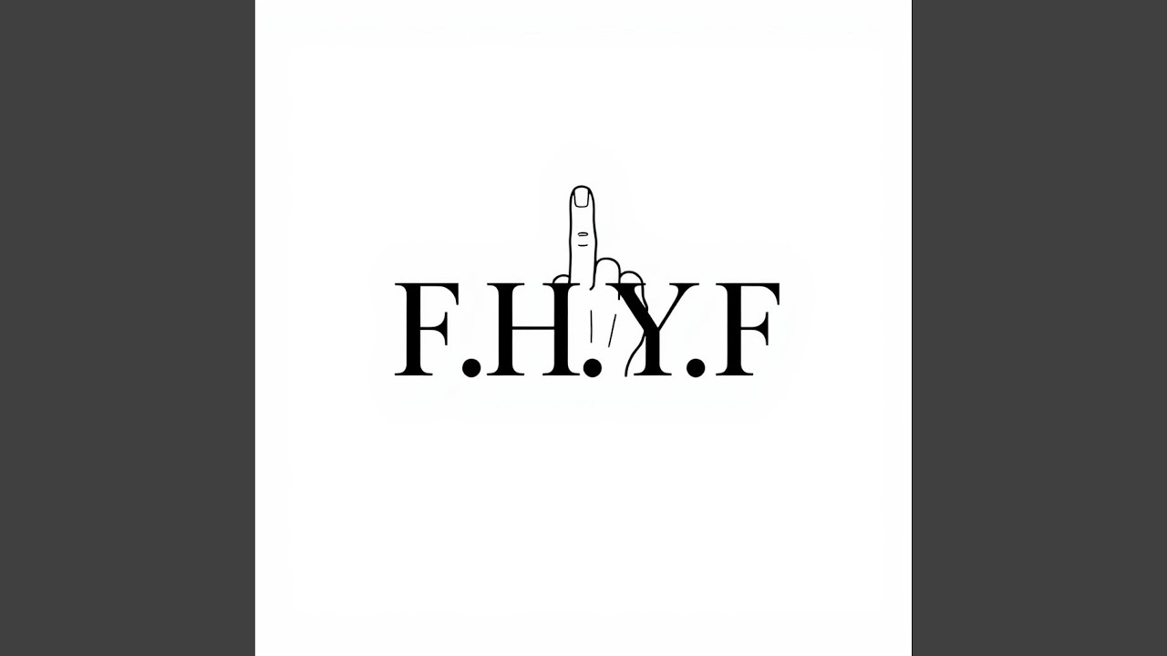 F.H.Y.F