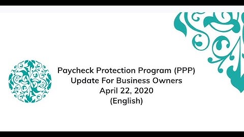 Paycheck Protection Program (PPP) Update For Business Owners (English)