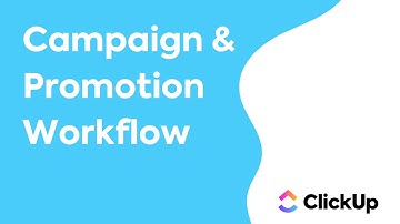 Review the Campaign Management Workflow in ClickUp