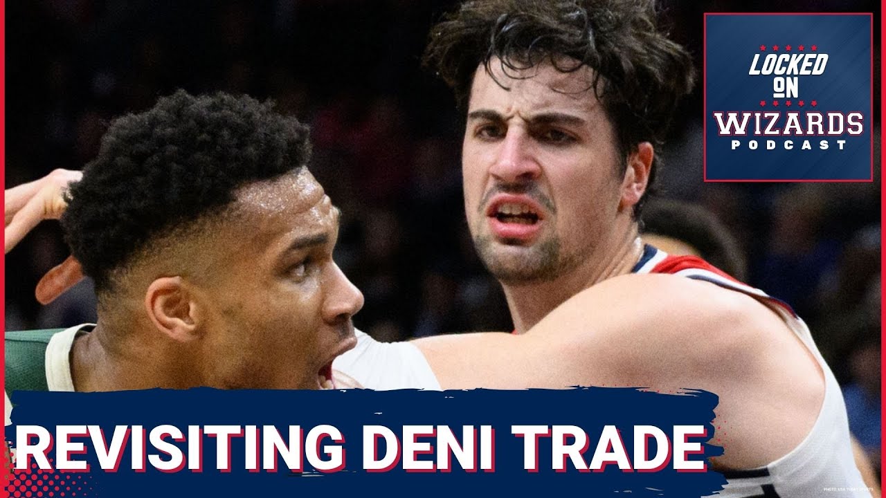 Why the Deni Avdija trade was PARAMOUNT for the future | Washington Wizards Podcast