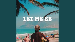 Download lagu Let Me Be (Remix)