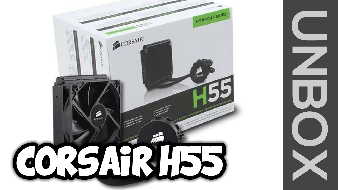Unboxing Water Cooler Corsair H55 (Português PTBR) YouTube