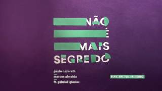 Video thumbnail of "Não é mais segredo | Marcos Almeida  e Paulo Nazareth  (ft. Gabriel Iglesias)"