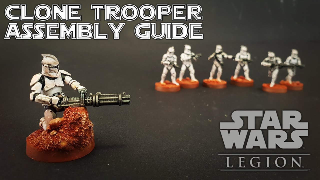 Clone Trooper Assembly Guide ~ Star Wars Legion 