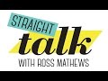 Straight Talk with Ross Mathews, Ep 131