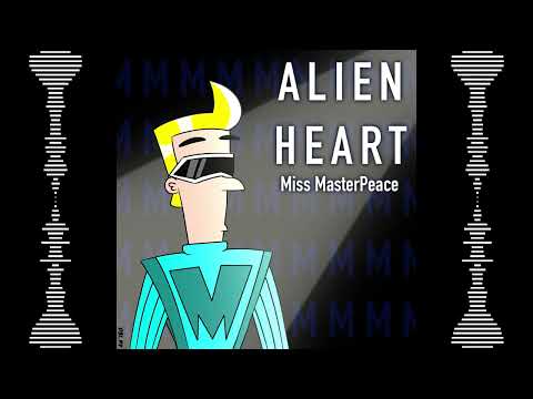 Alien Heart (Miss MasterPeace Remix/Cover)