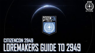Star Citizen: CitizenCon 2949 - Loremaker&#39;s Guide to 2949