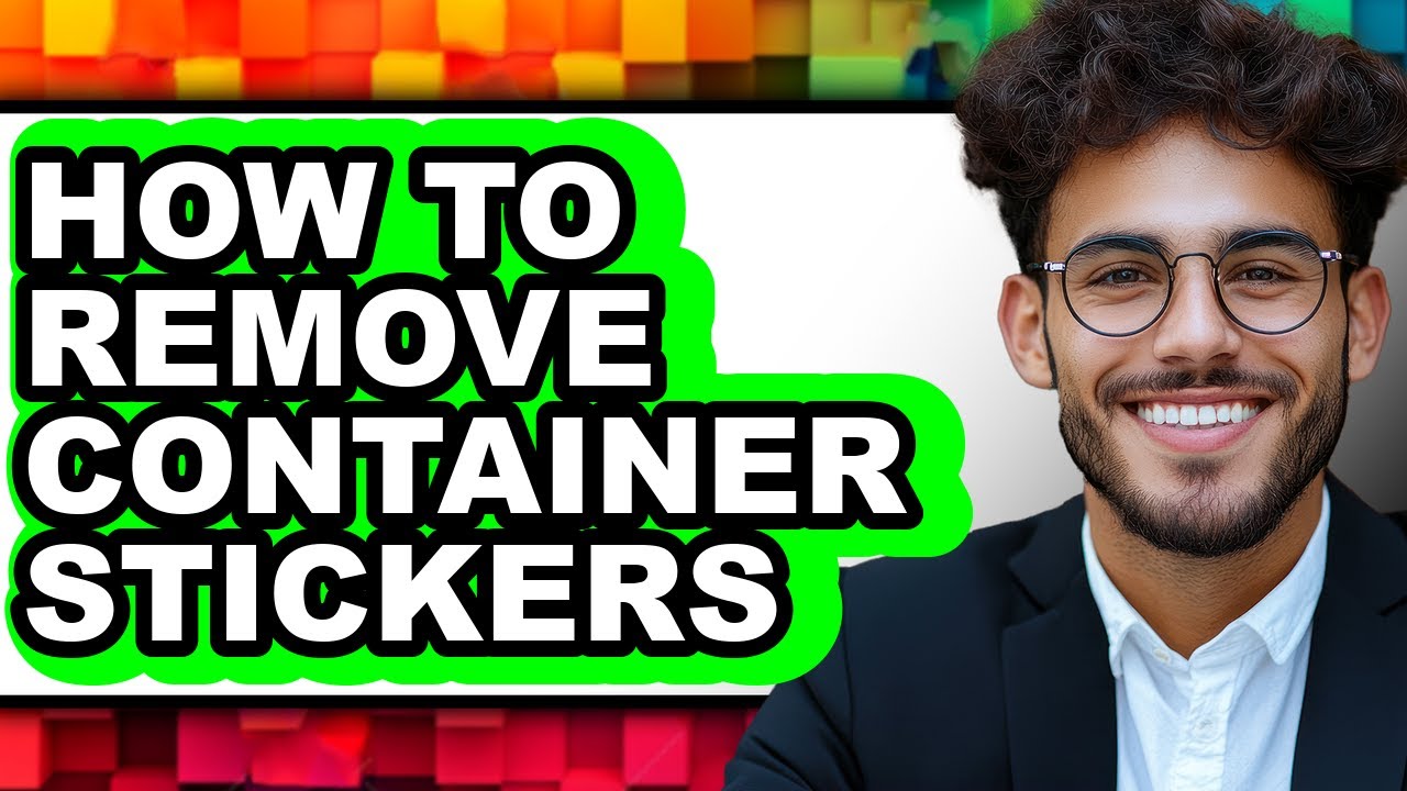 Container Ripped Stickers How to Remove Container Stickers (easy Method) - YouTube