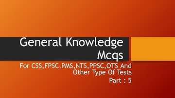 Most Repeated General Knowledge Mcqs (CSS,FPSC,PPSC,NTS,IBP,PMS,PPSC)  : Quiz 5