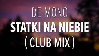 De Mono - Statki na niebie (A.S Club Mix) chords