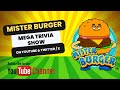 The Mister Burger Mega Trivia Show! #13