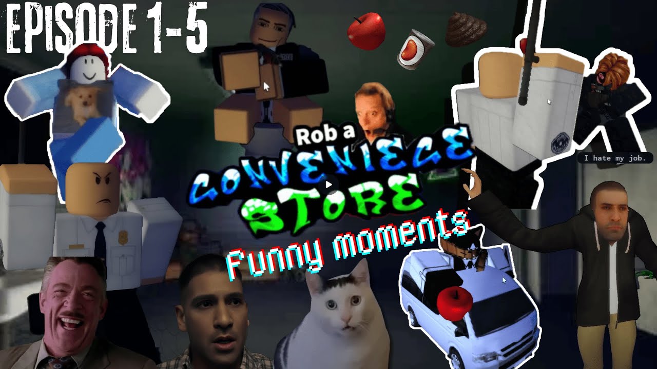 Funny Moments Episode 1-5 | Rob a Convenience Store Simulator | Roblox ...