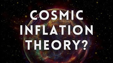 The Mind-Bending Mysteries of Cosmic Inflation Theory