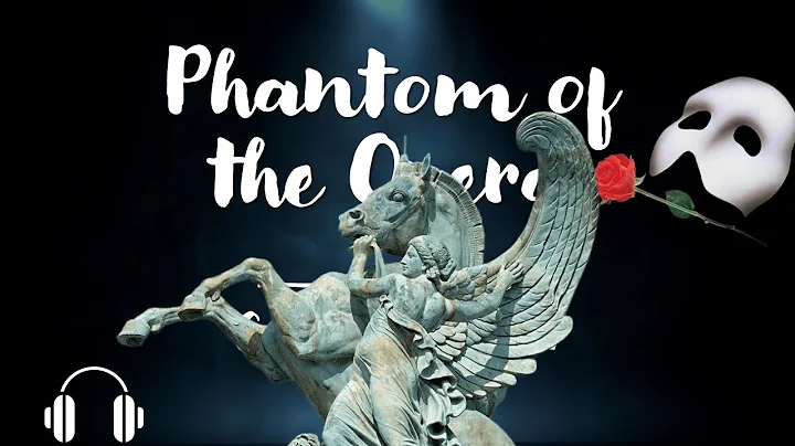 The Phantom of the Opera audiobook: A Haunting Tale of Love and Obsession - DayDayNews
