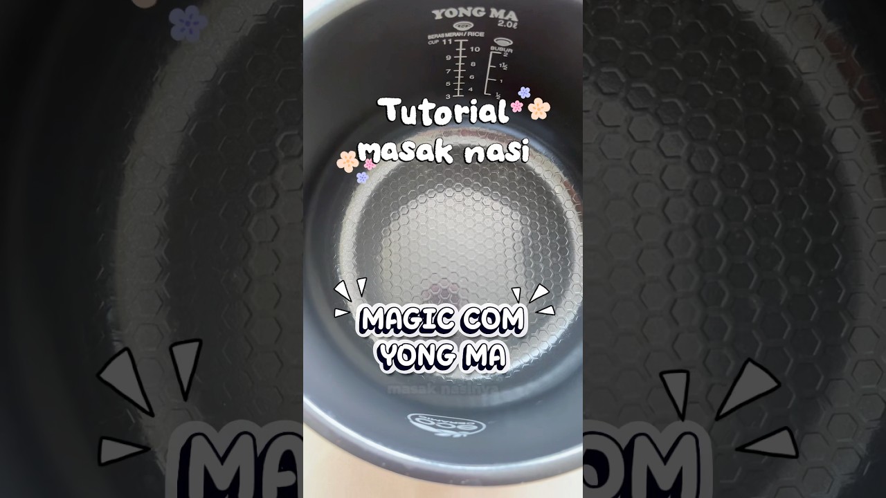 Tutorial masak nasi pakai Magic Com Yong Ma 