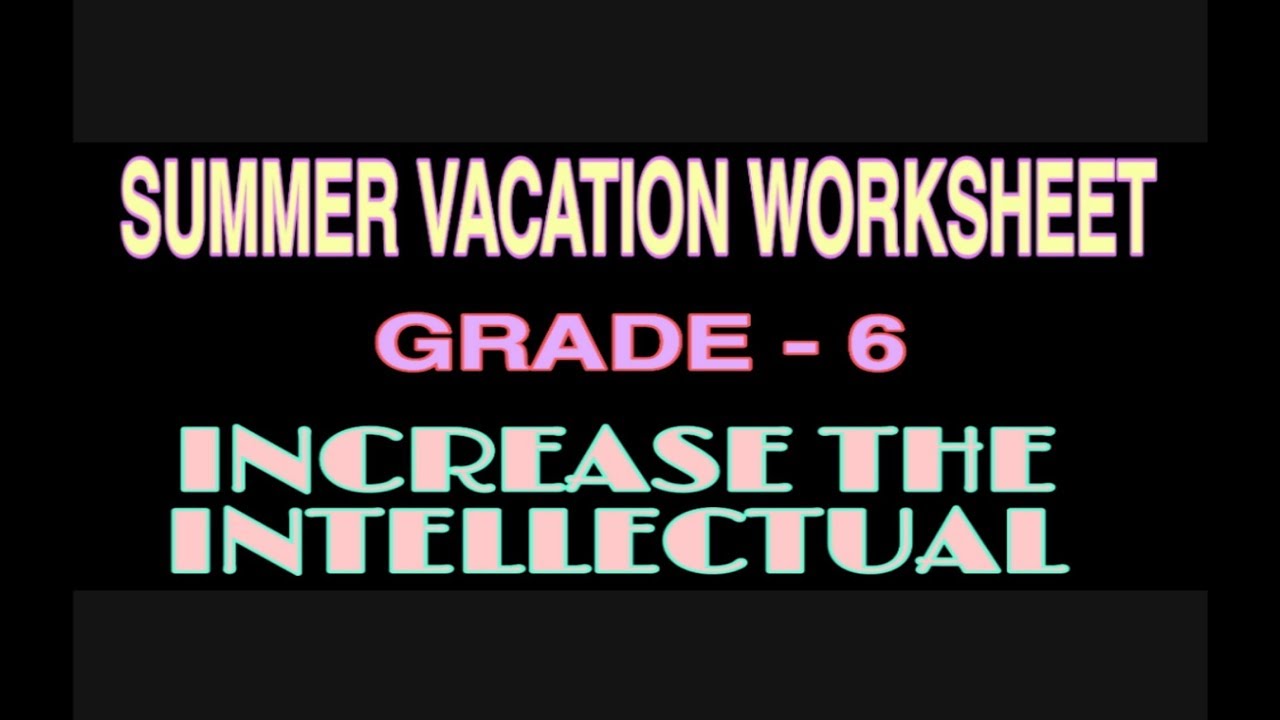 summer vacation assignment for class 6