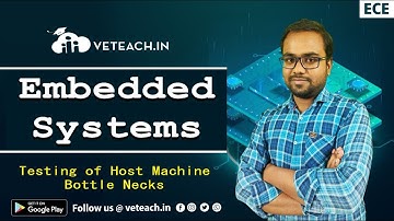 Testing of Host Machine Bottle Necks || Embedded Systems || ECE ||JNTU-K||B.Tech Students Must Watch