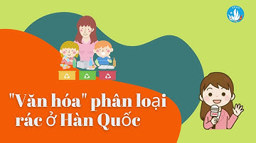 Văn hóa phân loại rác ở Hàn Quốc
