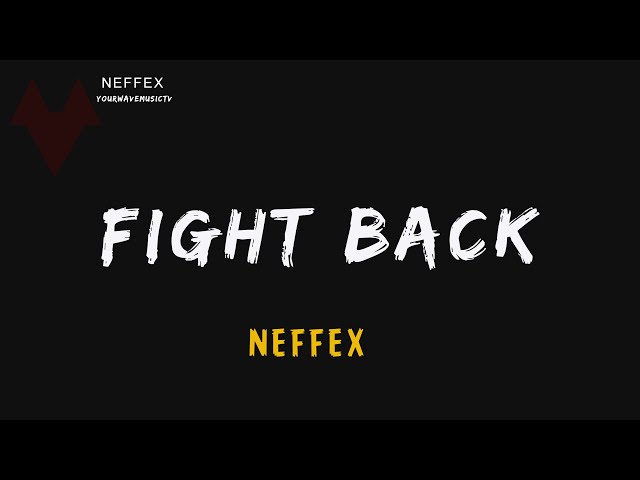 NEFFEX   Fight Back (lyrics) class=