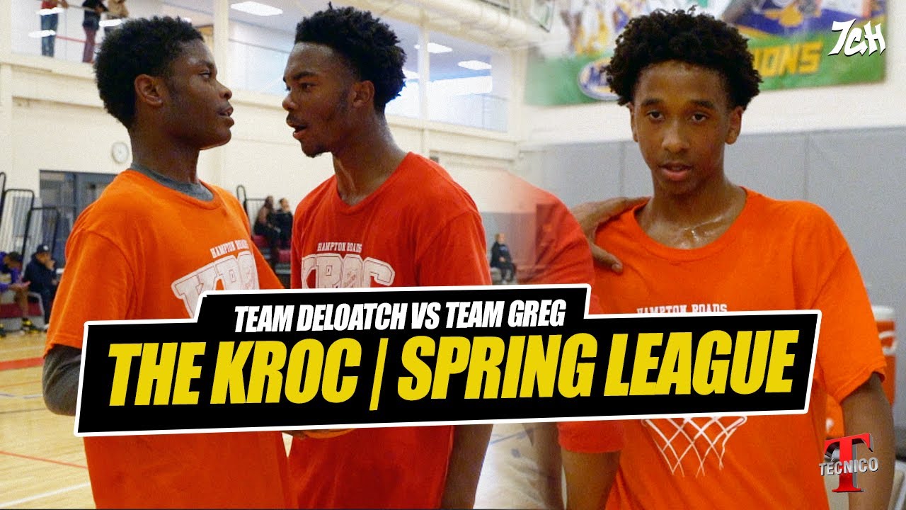 TEAM DELOATCH VS TEAM GREG | THE KROC SPRING LEAGUE - YouTube