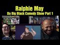 React To  Ralphie May Da Big Black Comedy Show Part 1