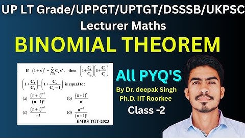 Binomial Theorem EMRS/UP LT Grade/LT/GIC Lecturer/UKPSC Lecturer/KVS PGT/TGT math All previous paper