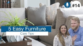 5 Easy Furniture Care Tips | Furniture Academy Podcast Episode 14