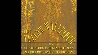The Yellow Wallpaper [Classic Tales Edition] Audiobook by Charlotte Perkins Gilman
