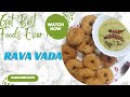 Rava vadasrecipe    hyderabadi magic kitchen