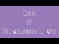 The Chainsmokers - Closer ❤️ - Ft. Halsey - Lyrics - #5 Clouds