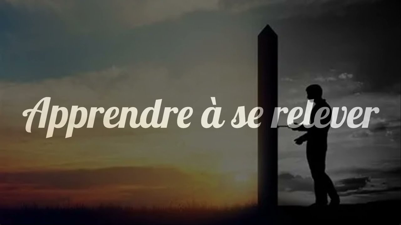 Apprendre à se relever