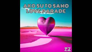 Plavi Orkestar - Ako Su To Samo Love Parade (KUZZI Mashup)